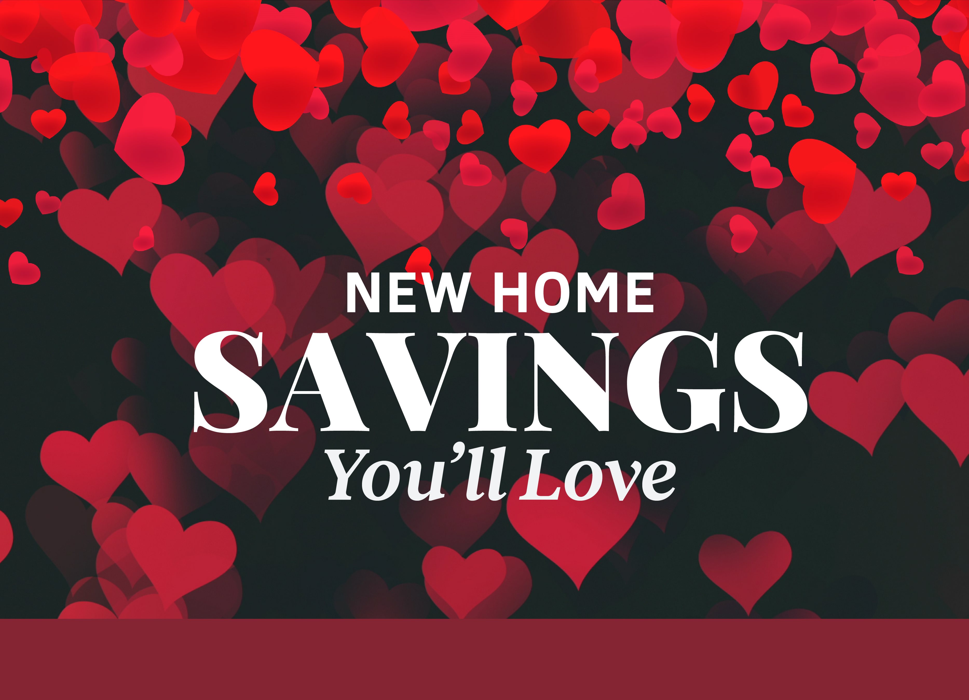 New Home Savings You'll Love