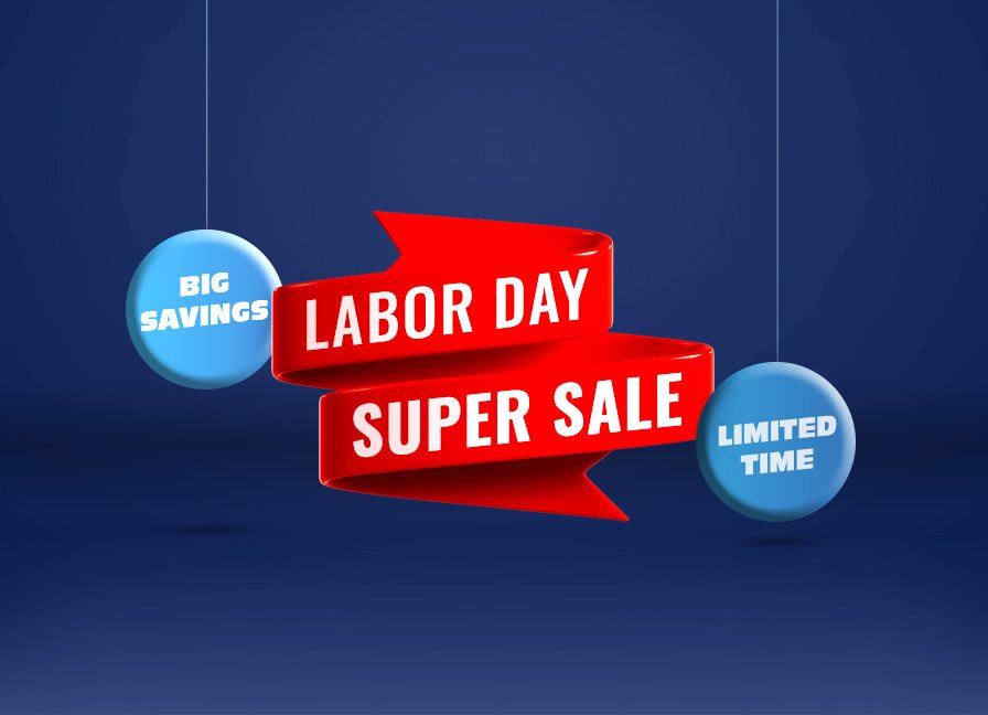 Big Savings, Labor Day Super Sale, Limited Time